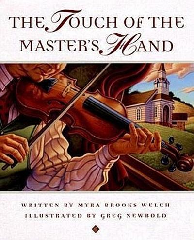 The Touch of the Master’s Hand