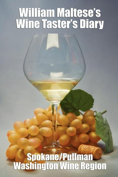 William Maltese’s Wine Taster’s Diary