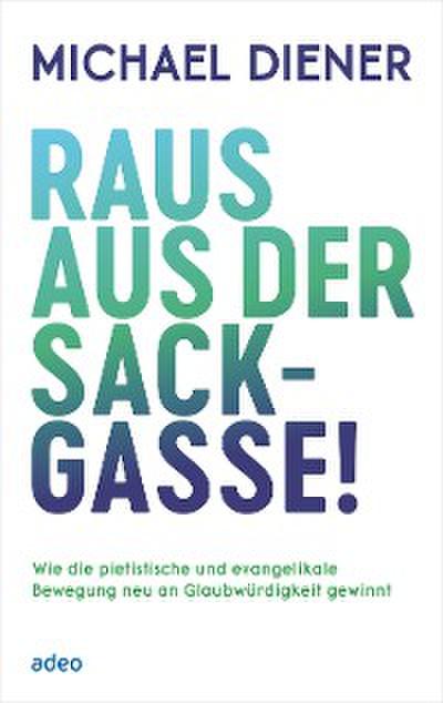 Raus aus der Sackgasse!