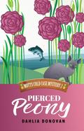 Pierced Peony (Motts Cold Case Mystery Series, #2)