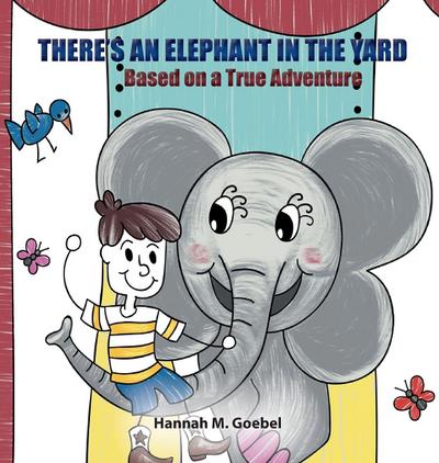 THERE’S AN ELEPHANT IN THE YARD