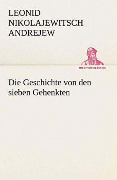 Die Geschichte von den sieben Gehenkten