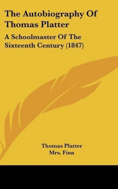 The Autobiography Of Thomas Platter