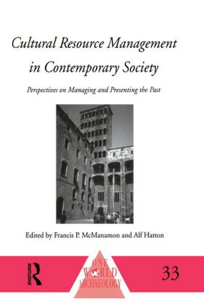 Cultural Resource Management in Contemporary Society