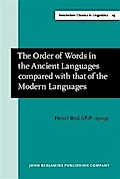 Order of Words in the Ancient Languages compared with that of the Modern Languages