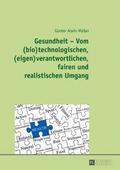 Gesundheit - Vom (bio)technologischen,(eigen)veran