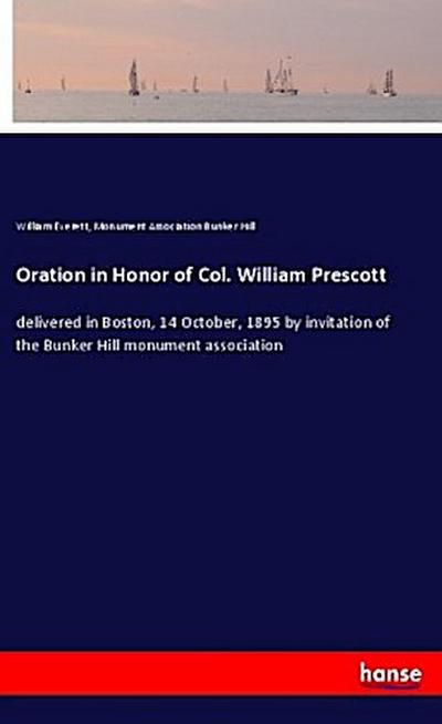 Oration in Honor of Col. William Prescott