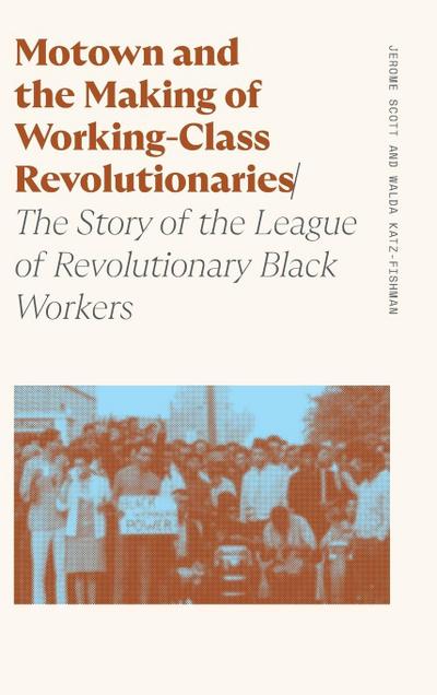 Motown and the Making of Working-Class Revolutionaries