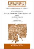 M. Plotii Sacerdotis Artium grammaticarum libri I-