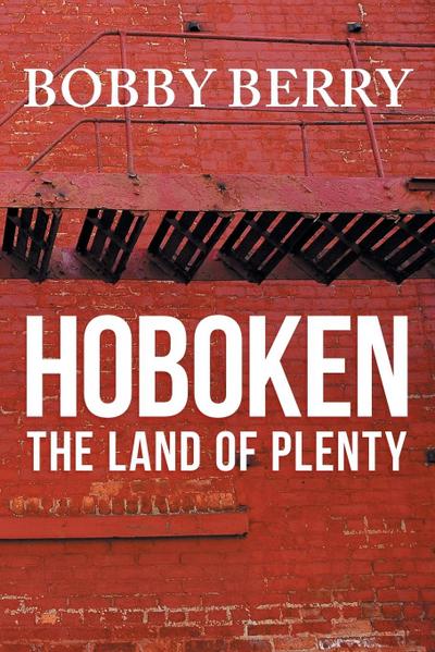 ’Hoboken, the Land of Plenty’