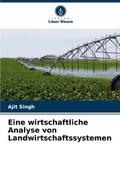 Eine wirtschaftliche Analyse von Landwirtschaftssy