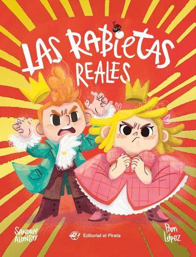 Las Rabietas Reales / The Royal Tantrums (Spanish Edition)