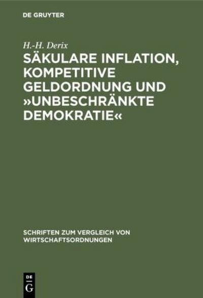 Säkulare Inflation, kompetitive Geldordnung und ’unbeschränkte Demokratie’