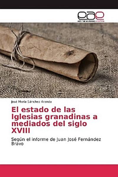 El estado de las Iglesias granadinas a mediados del siglo XVIII