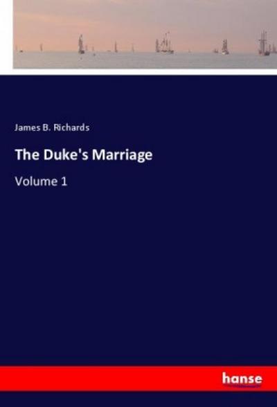 The Duke’s Marriage