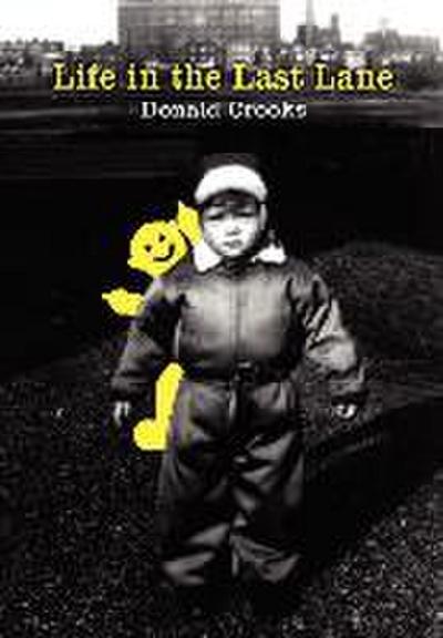 Life in the Last Lane