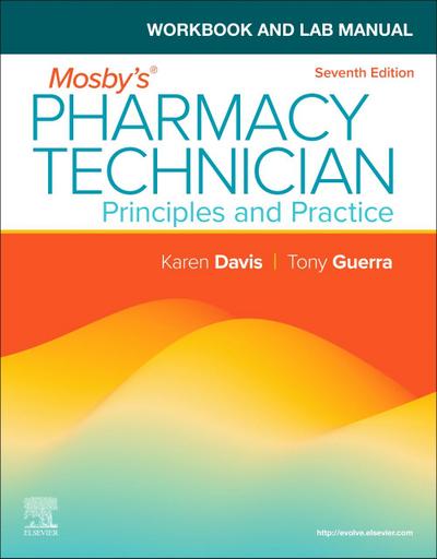 Workbook and Lab Manual for Mosby’s Pharmacy Technician