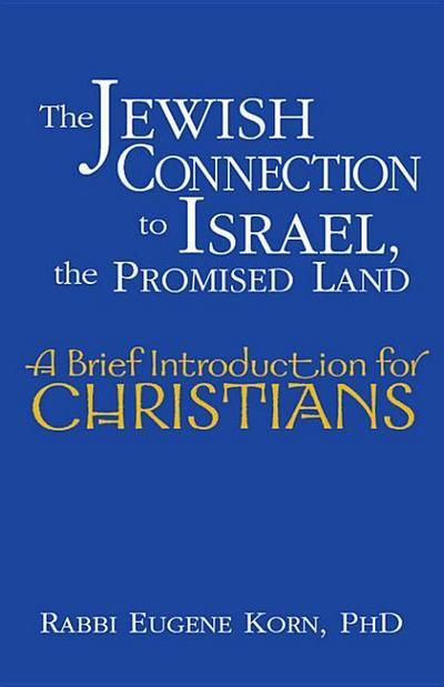 The Jewish Connection to Israel, the Promised Land