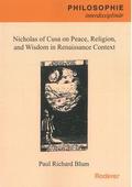 Nicholas of Cusa on Peace, Religion, and Wisdom in Renaissance Context
