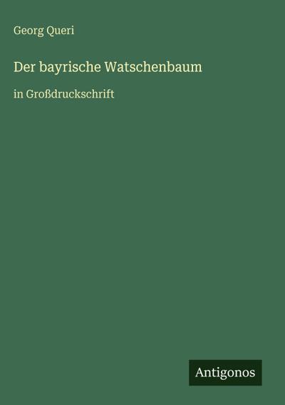 Der bayrische Watschenbaum