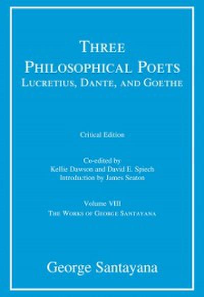 Three Philosophical Poets: Lucretius, Dante, and Goethe