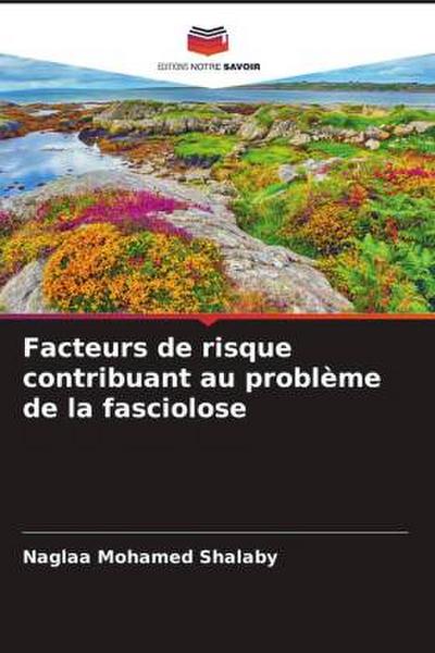 Facteurs de risque contribuant au problème de la fasciolose