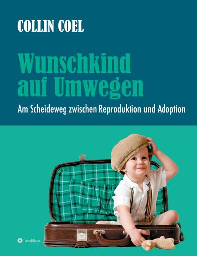 Wunschkind auf Umwegen