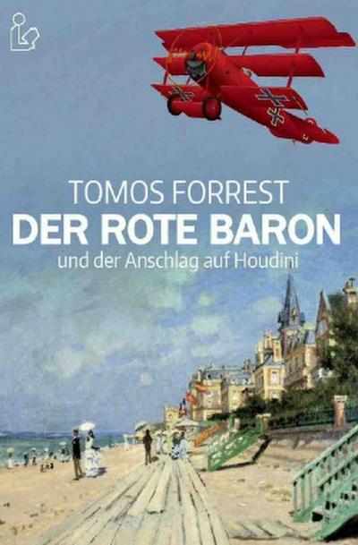 DER ROTE BARON UND DER ANSCHLAG AUF HOUDINI