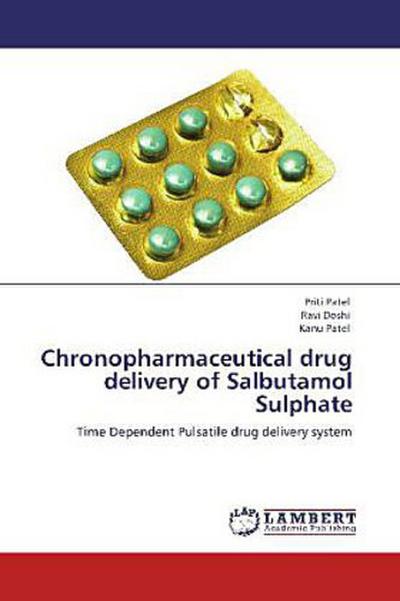 Chronopharmaceutical drug delivery of Salbutamol Sulphate