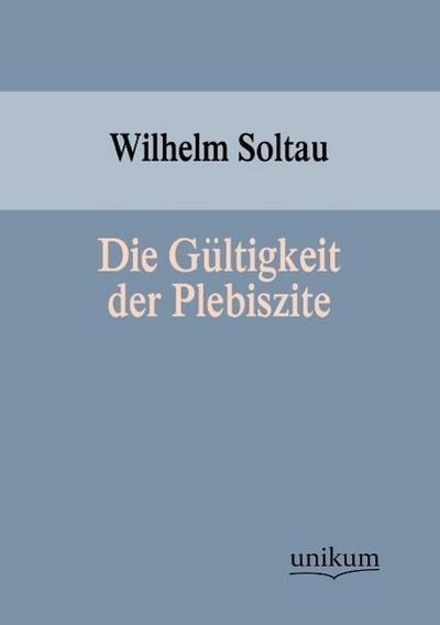Die Gültigkeit der Plebiszite