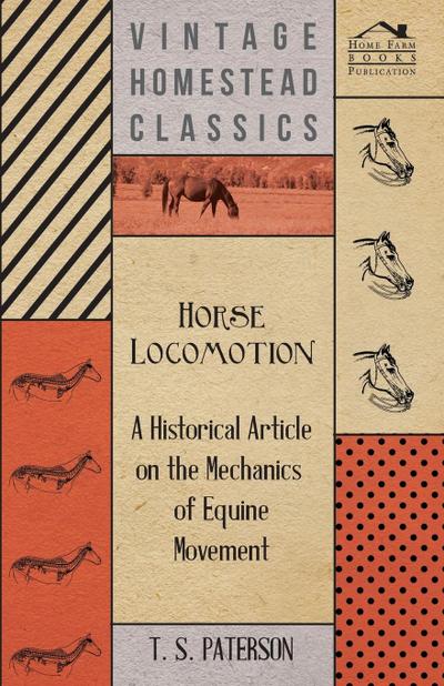 Horse Locomotion - A Historical Article on the Mechanics of Equine Movement