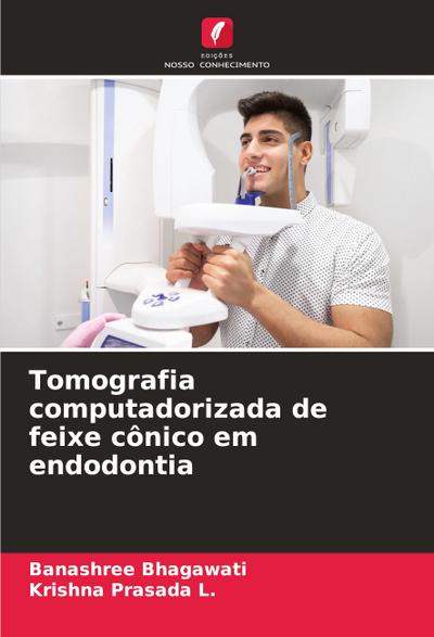 Tomografia computadorizada de feixe cônico em endodontia
