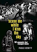 ’Scuse Me While I Kiss the Sky