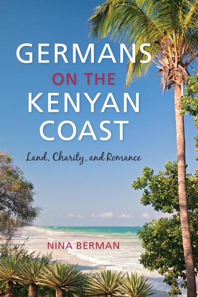 Berman, N: Germans on the Kenyan Coast
