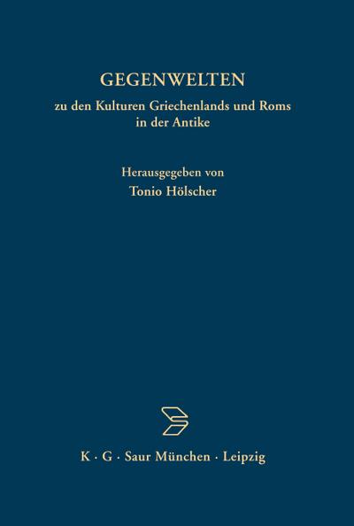 GEGENWELTEN zu den Kulturen Griechenlands und Roms in der Antike