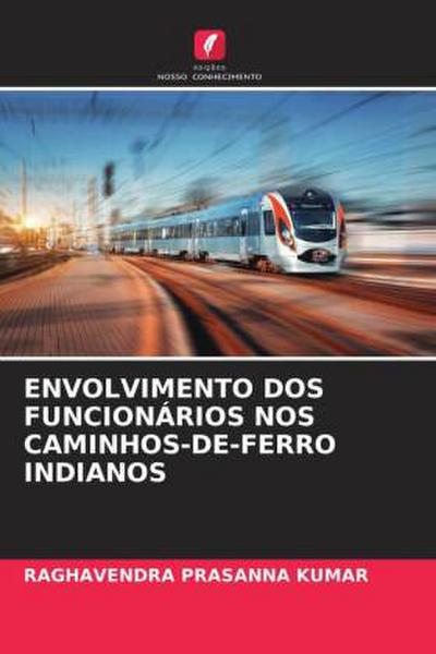 ENVOLVIMENTO DOS FUNCIONÁRIOS NOS CAMINHOS-DE-FERRO INDIANOS