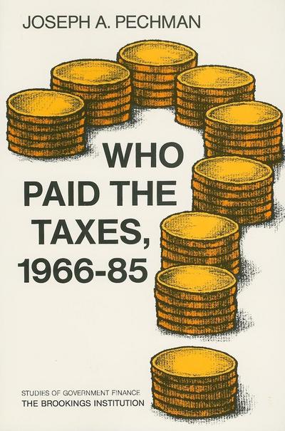 WHO PAID THE TAXES 1966-85