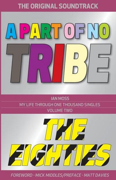 A Part of No Tribe: My Life Through 1,000 Singles