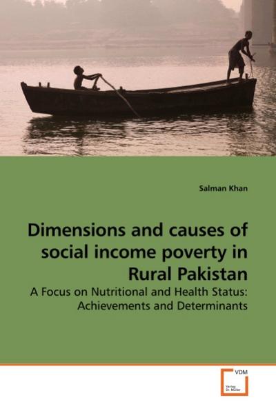 Dimensions and causes of social income poverty in Rural Pakistan