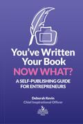 You’ve Written Your Book. Now What?