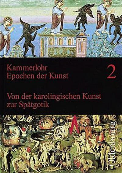 Epochen der Kunst, Neubearbeitung, 5 Bde. Mittelalter. Von der karolingischen Kunst zur Spätgotik