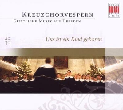 Kreuzchorvespern-Uns Ist Ein Kind Geboren