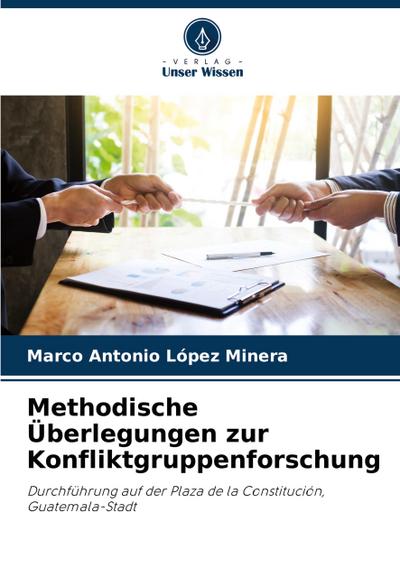 Methodische Überlegungen zur Konfliktgruppenforschung