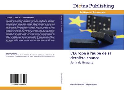 L’Europe à l’aube de sa dernière chance
