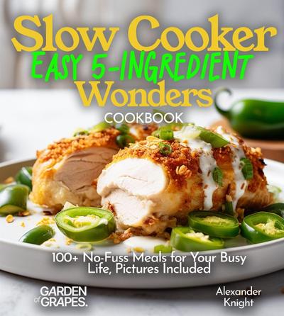 Slow Cooker Easy 5-Ingredient Wonders