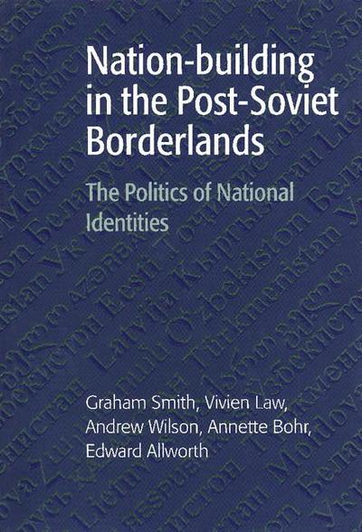Nation-building in the Post-Soviet             Borderlands