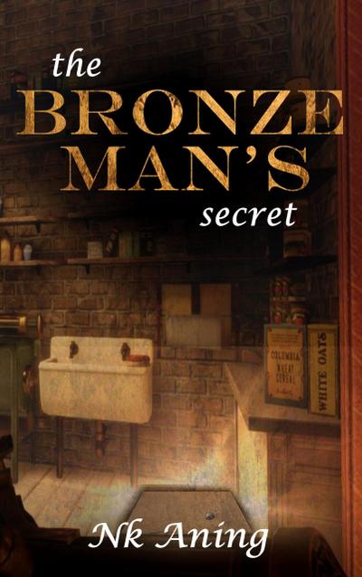 The Bronze Man’s Secret (Short Stories, #1)