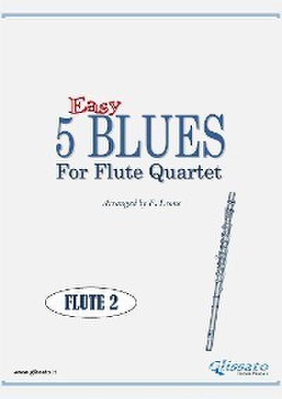 Flute 2 part "5 Easy Blues" Flute Quartet