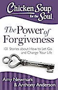 Chicken Soup for the Soul: The Power of Forgiveness