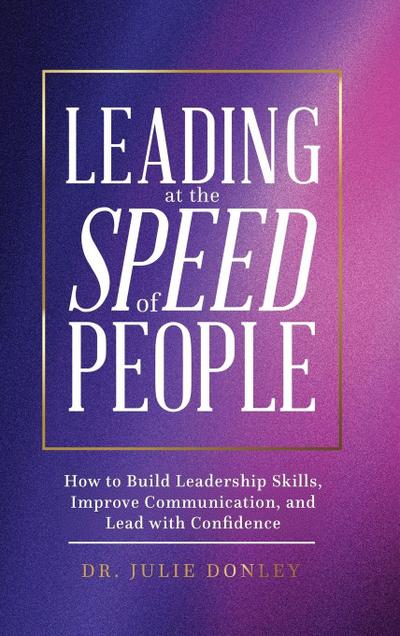 Leading at the Speed of People